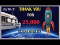 Thank You For 25,000 Subscribers