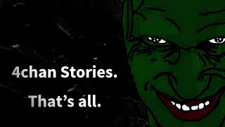 4chan stories to listen to while listening to 4chan stories