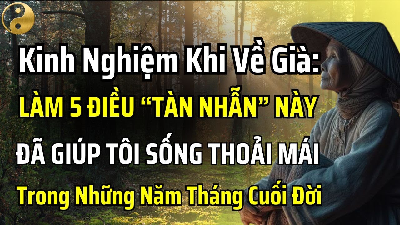 KINH NGHIỆM KHI VỀ GIÀ: LÀM 5 ĐIỀU 