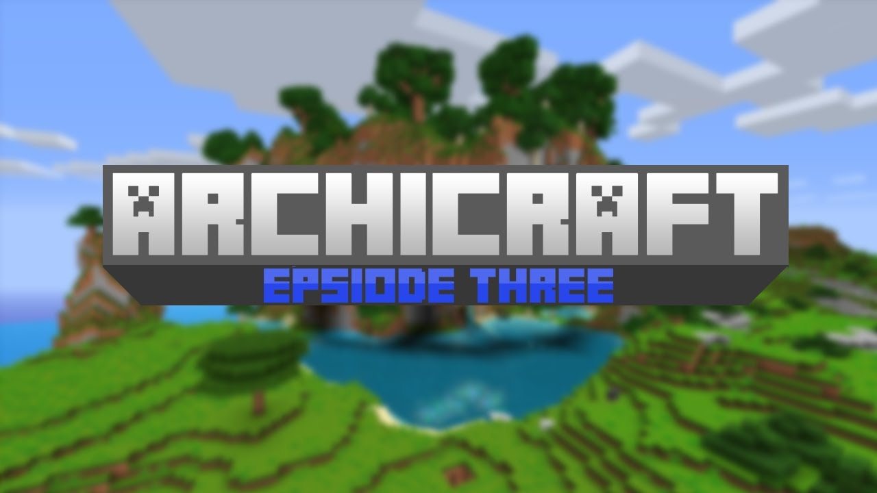 Archicraft | Minecraft Let's Play | Episode 3 First House! - YouTube
