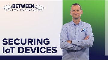 Securing the Growing Number of IoT Devices in 2021 | Between Two Servers