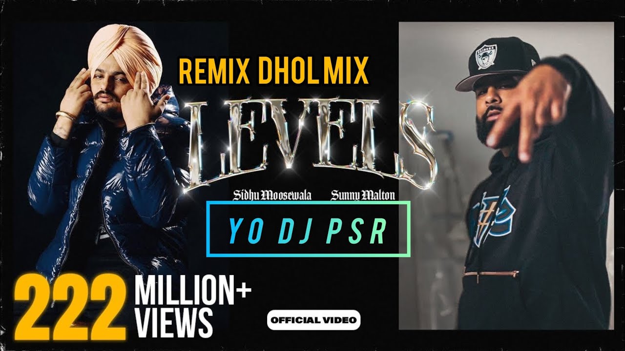 LEVELS DHOL MIX (YO DJ PSR ) DJ SAINI IN BEAT SIDHU MOOSE WALA