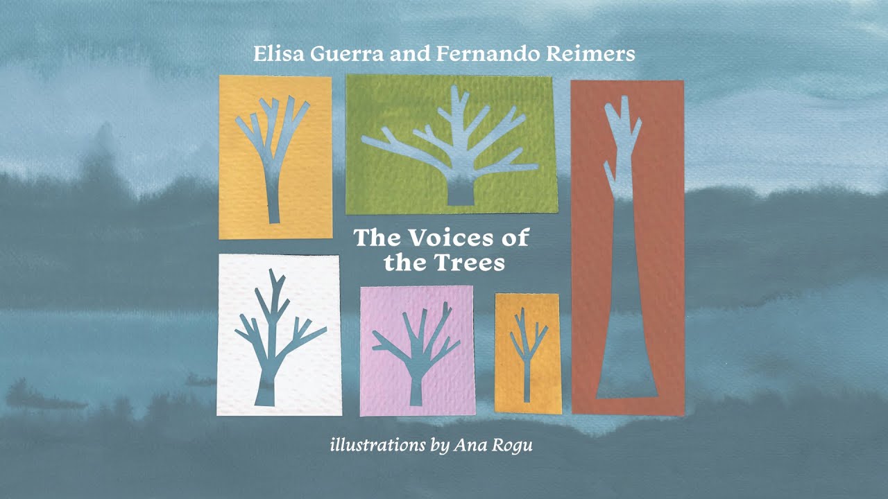 The voices of the Trees - By Fernando Reimers and Elisa Guerra