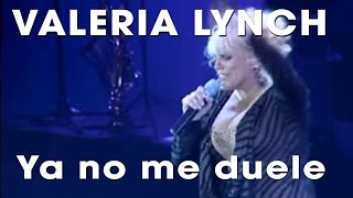 VALERIA LYNCH - Ya no me duele