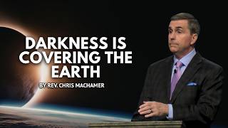 Darkness Is Covering the Earth