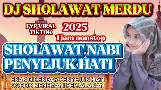 FULL ALBUM 1 JAM NONSTOP SPESIAL MALAM JUMAT ‼️KOLEKSI DJ SHOLAWAT MERDU TERBARU 2025