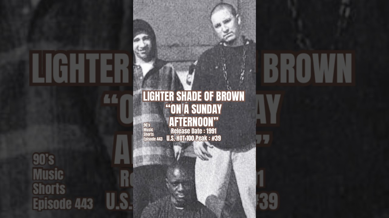 Lighter Shade Of Brown “On A Sunday Afternoon” #90s #90smusic
