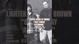 Lighter Shade Of Brown “On A Sunday Afternoon” #90s #90smusic