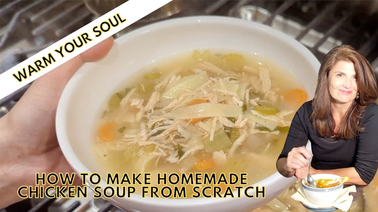 Homemade Chicken Soup-FROM SCRATCH