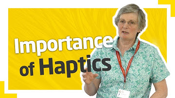 Mary Webb: Importance of haptics for promoting understanding of difficult concepts