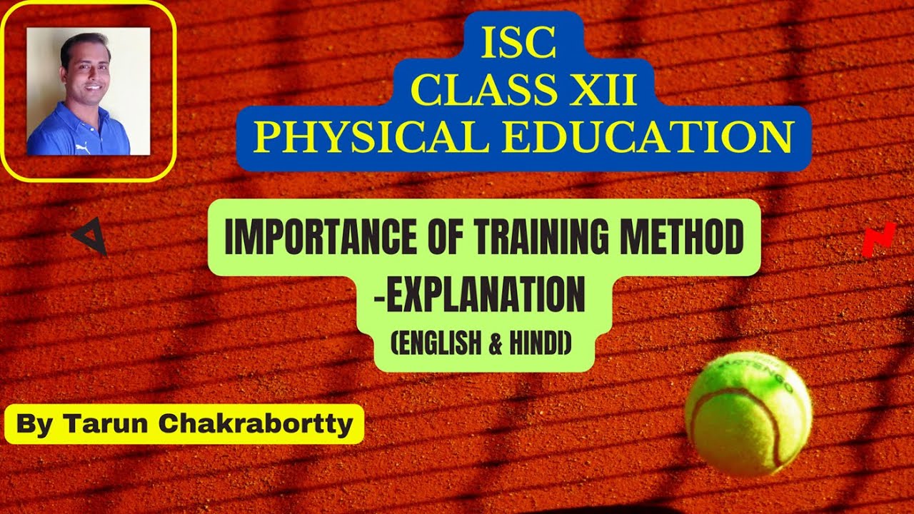 ISC Class 12 PE- Importance of Training Methods@PEWorlds - YouTube