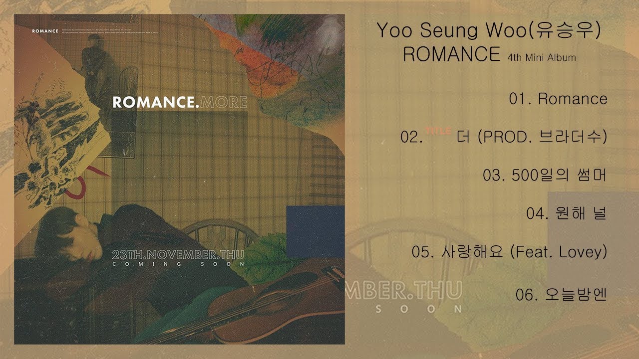 Yoo Seung Woo(유승우) - 4TH MINI ALBUM 'ROMANCE' [FULL ALBUM]
