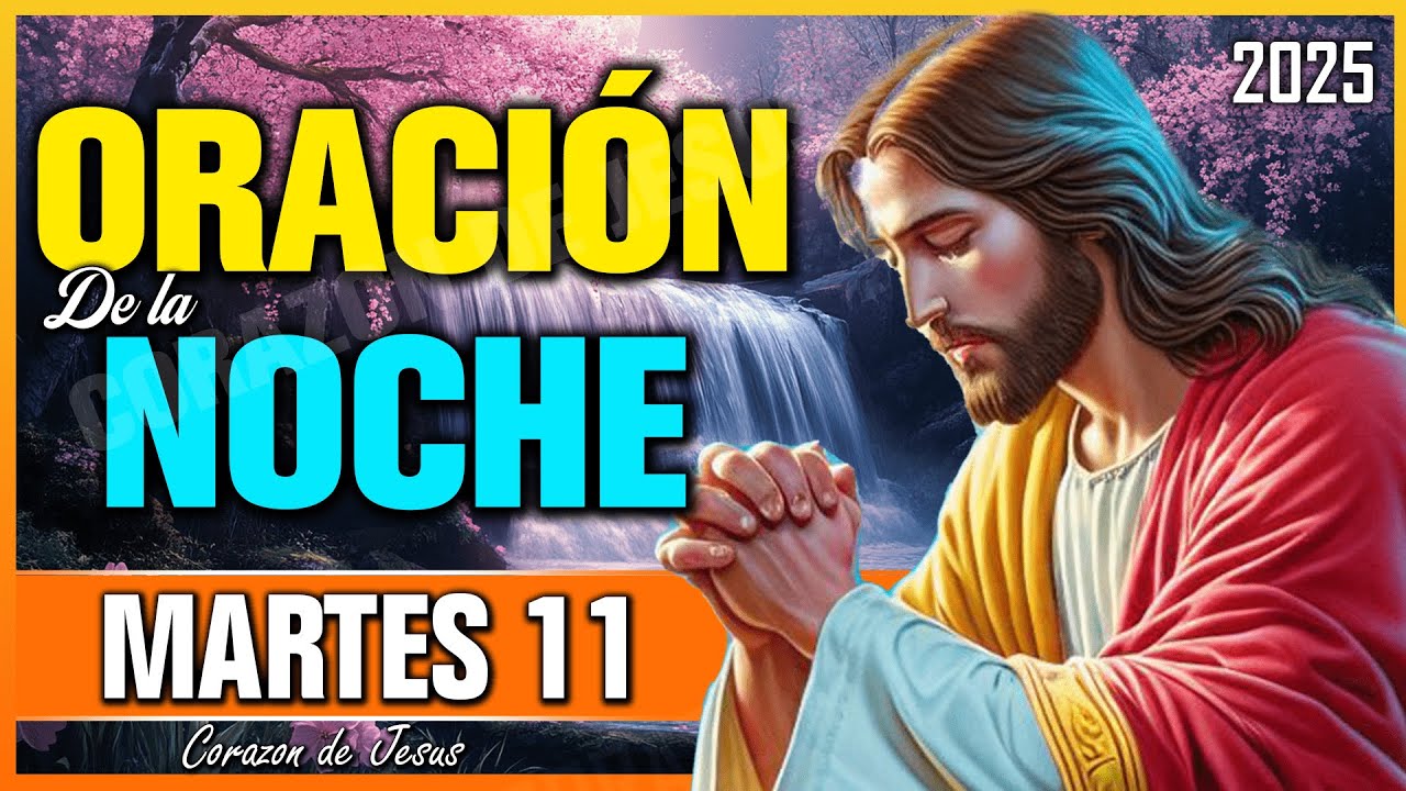 🌙ORACIÓN PODEROSA DE LA NOCHE 11 DE MARZO | DUERME TRANQUILO Y RECIBE ...