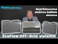 Off GRID sistema - EcoFlow. Pajungimas, naudojimas.