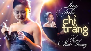 Tay Trái Chỉ Trăng - Văn Mai Hương Official Music Video Mây Saigon