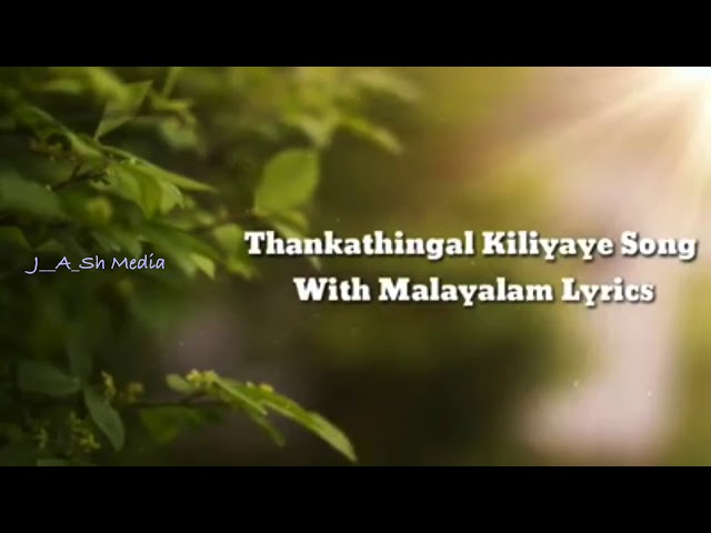 Thankathinkal kiliyayi song with Malayalam lyrics class=