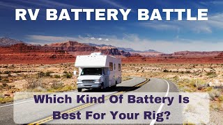 RV House Batteries  The Top 3 Choices
