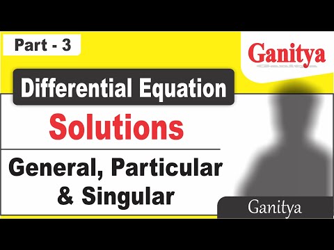 solution of differential equations | general particular and singular solution | B.Sc. | in Hindi
