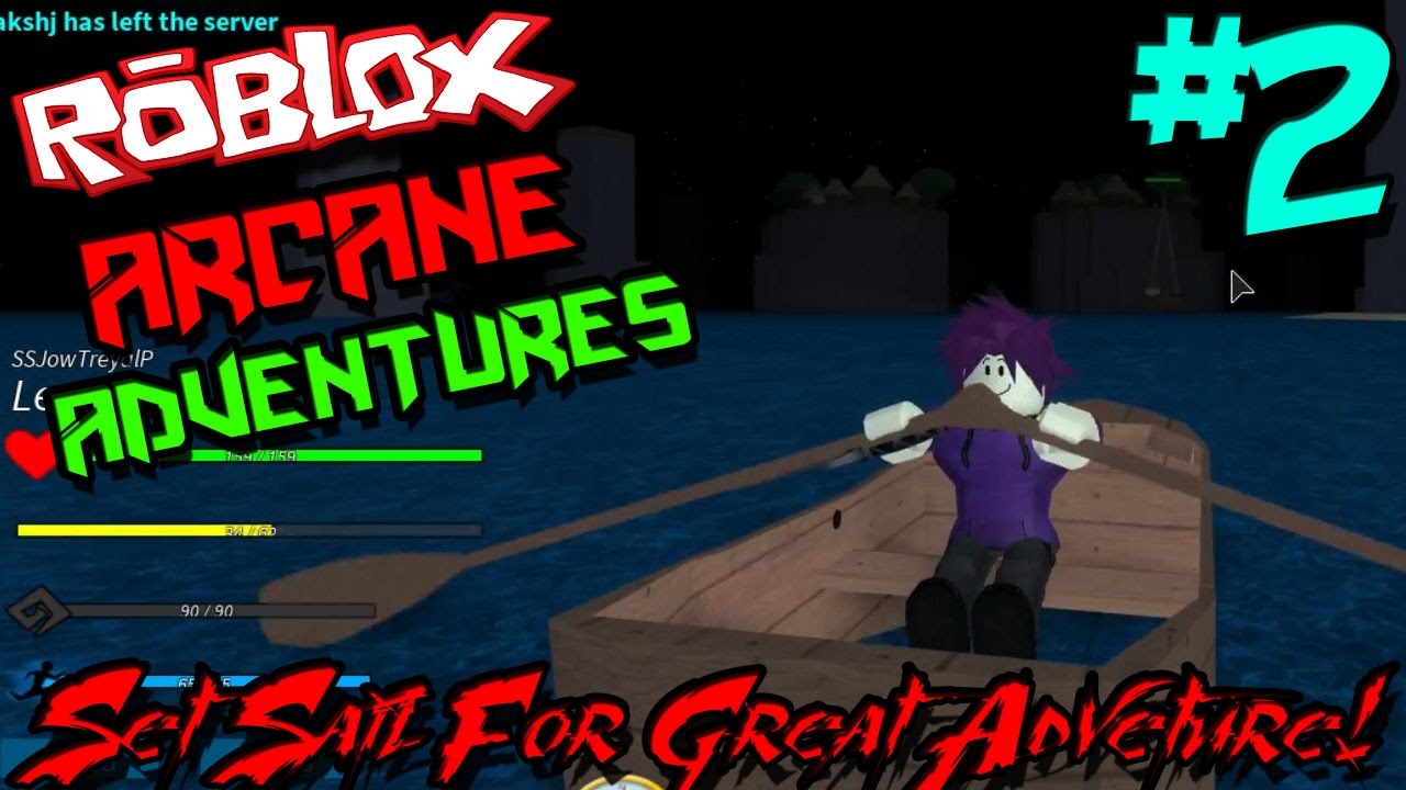 SET SAIL FOR GREAT ADVENTURE Roblox Arcane Adventures Episode 2 