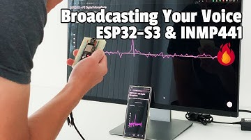Broadcasting Your Voice with ESP32-S3 & INMP441