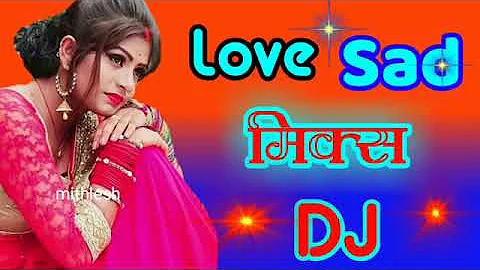 Hindi Dj Song - Tujhse Bichad Ke Zinda Hai Dj Song | Love Sad Dj Song