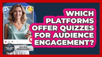 Which Platforms Offer Quizzes For Audience Engagement?