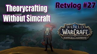 Retvlog #27 Using Simple Maths for Theorycrafting Ret Paladins in BfA