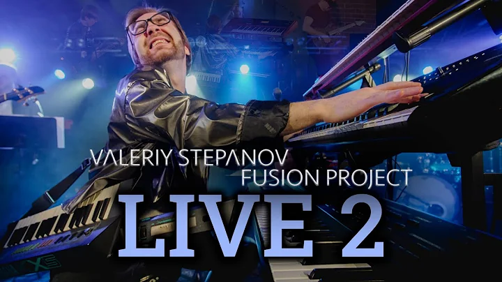 Valeriy Stepanov Fusion Project  Live 2