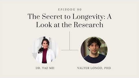 The Secret to Longevity: A Look at the Research with Dr. Valter Longo | The Dr. Taz Show