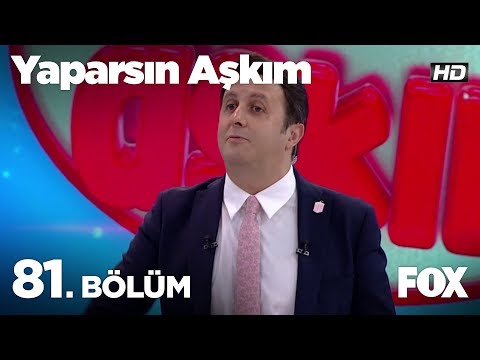 Yaparsın Aşkım 81. Bölüm