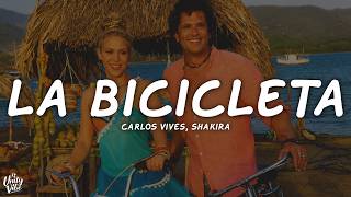 Carlos Vives, Shakira - La Bicicleta (Letra)