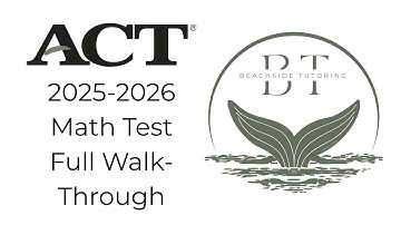 ACT 2025-2026 | Math Test Questions 1-20 | Full Walkthrough + Strategies | Beachside Tutoring