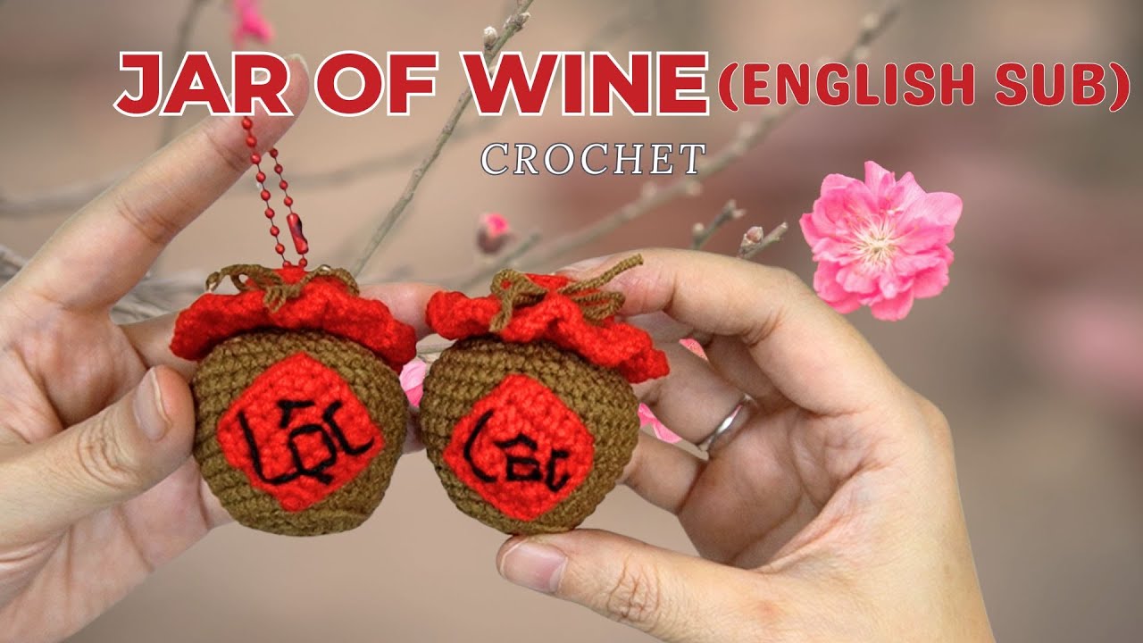 Crochet Jar of Wine | Móc Chum rượu Tết