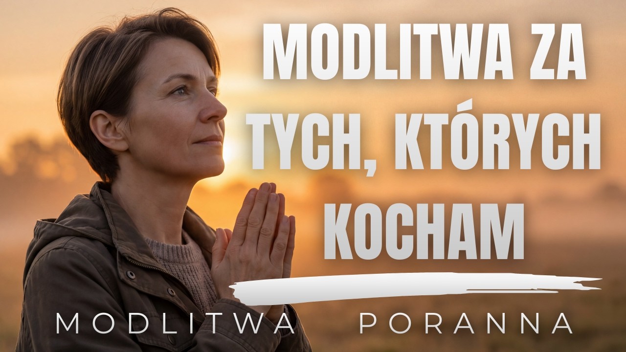 Modlitwa poranna o dobry dzień – Powierz Bogu swoich bliskich i odnajdź wewnętrzny pokój