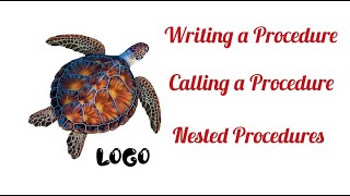 LOGO | Writing a Procedure | Calling a Procedure | Nested Procedures