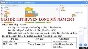 SCRATCH:DÃY SỐ/giải bài 1 Tính tổng, trong đề thi Tin học trẻ huyện Long Mỹ năm 2025.