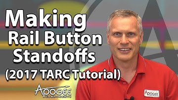 Making Rail Button Standoffs (2017 TARC Tutorial)