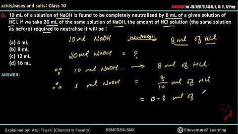 10 mL of a solution of NaOH is found to be completely neutralised by 8 mL of a given solution of HCl