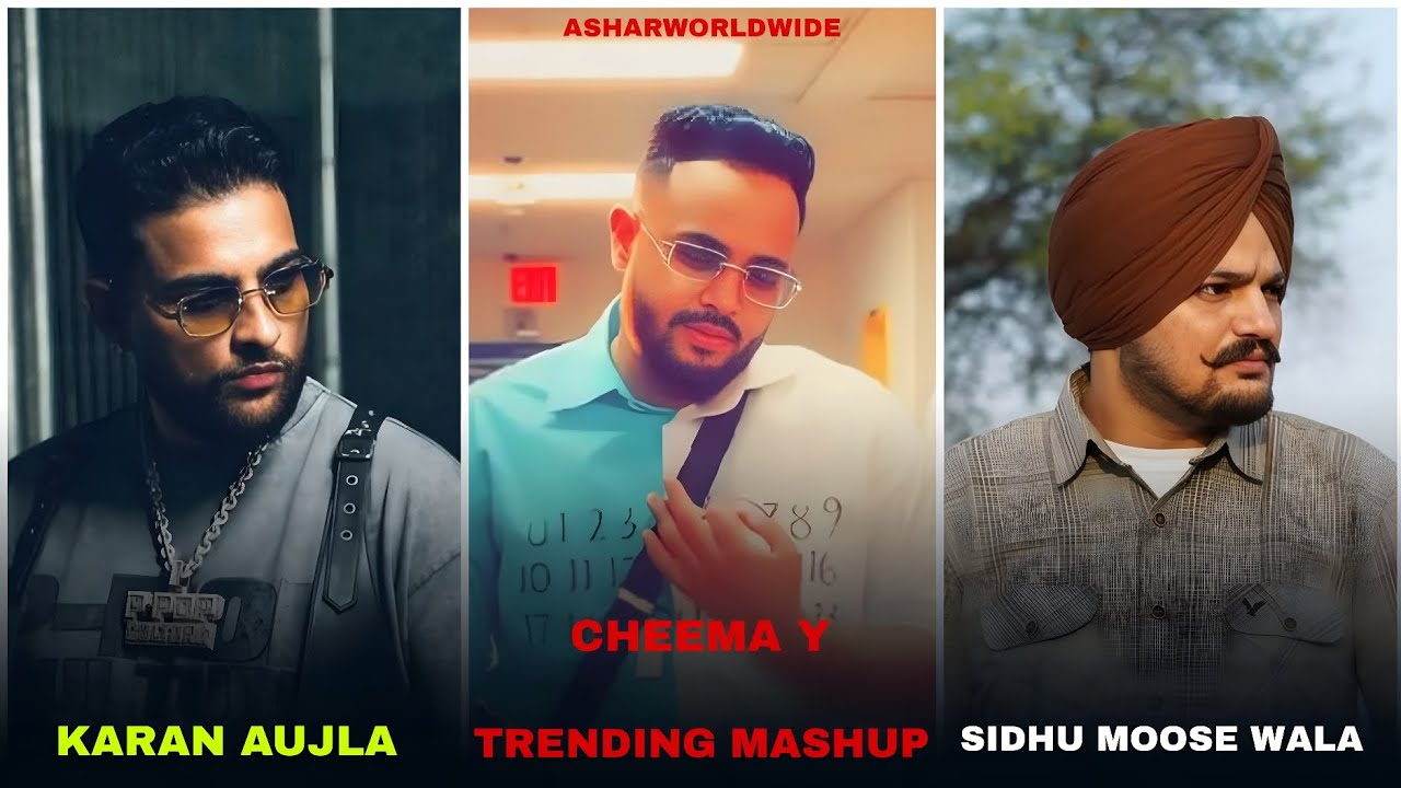 Cheema y  x  Sidhu Moose Wala  x  Karan aujla _-_ Trending mashup _-_ Prod by 