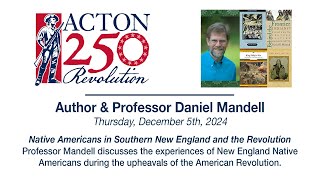 Acton 250 Lecture Series - Native Americans in Southern New England