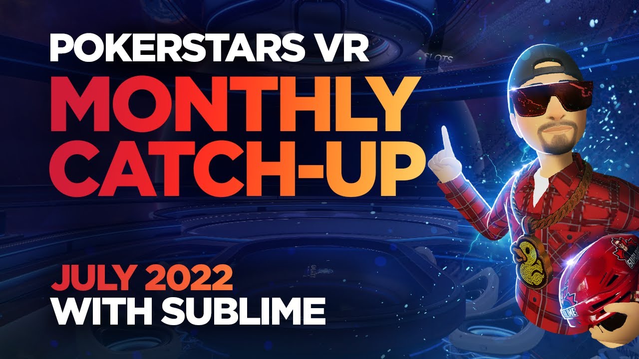 pokerstars-vr-monthly-catch-up-july-2022-youtube