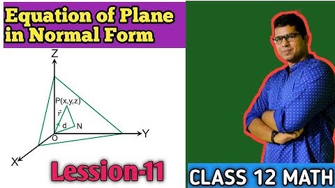 3-Dimensional Geometry | Equation of Plane in Normal Form | Derivation | Class 12 CHSE Math