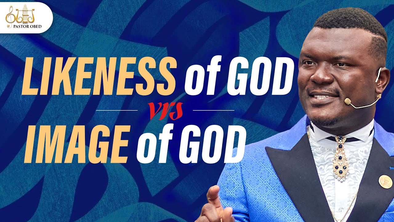 THE IMAGE  OF GOD: BUILDING CAPACITY || PASTOR OBED OBENG -ADDAE