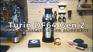 Turin DF64 Gen 2 Burr Swap and Alignment