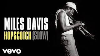 Video voorbeeld van "Miles Davis - Hopscotch (Slow - Official Audio)"