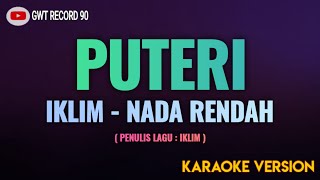 IKLIM - PUTERI ( Karaoke Nada Rendah ) chords