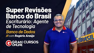 Super Revisões Banco do Brasil - Escriturário: Ag. de Tecnologia – Banco de Dados com Rogério Araújo screenshot 4