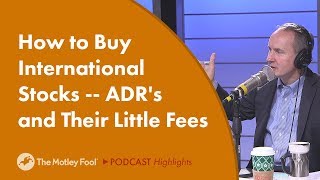 How to Buy International Stocks -- ADR