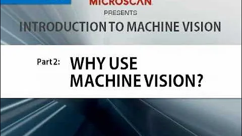 Introduction to Machine Vision Part 1, Definition & Applications
