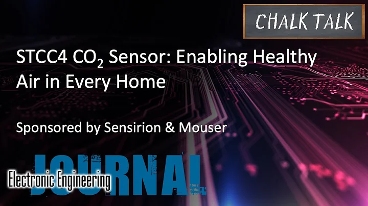 STCC4 CO2 Sensor: Enabling Healthy Air in Every Home -- Sensirion and Mouser Electronics